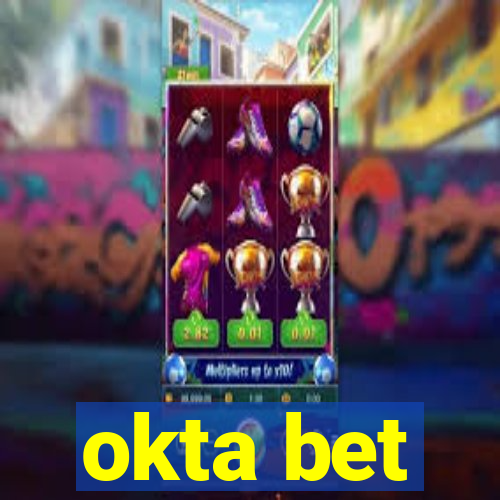 okta bet